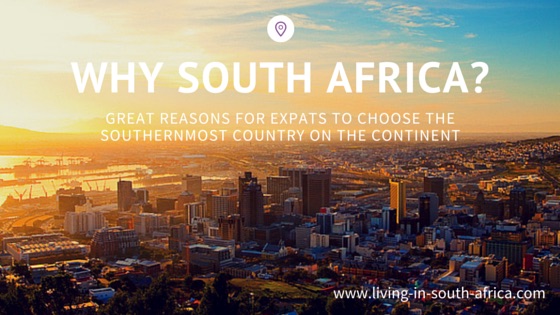 Why South Africa? Living in South Africa